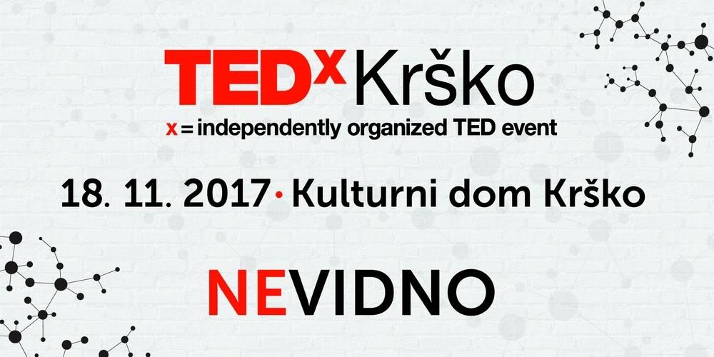 TEDxKrško: (Ne)vidno