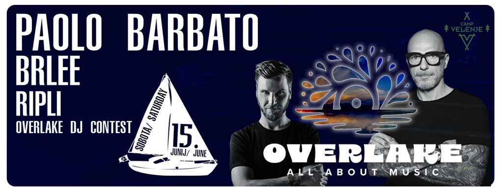 Overlake w. Paolo Barbato(ITA) / OPEN AIR & DJ Contest