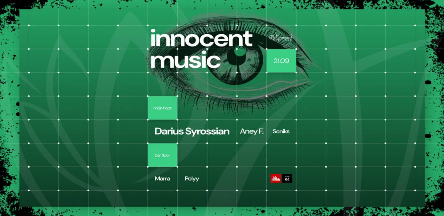 Innocent Music Season Opening w/ DARIUS SYROSSIAN (Defected) 🇬🇧 & ANEY F. 🇸🇮