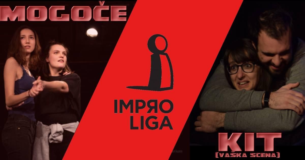 Impro liga: Mogoče vs KiT (+Impro pokal)