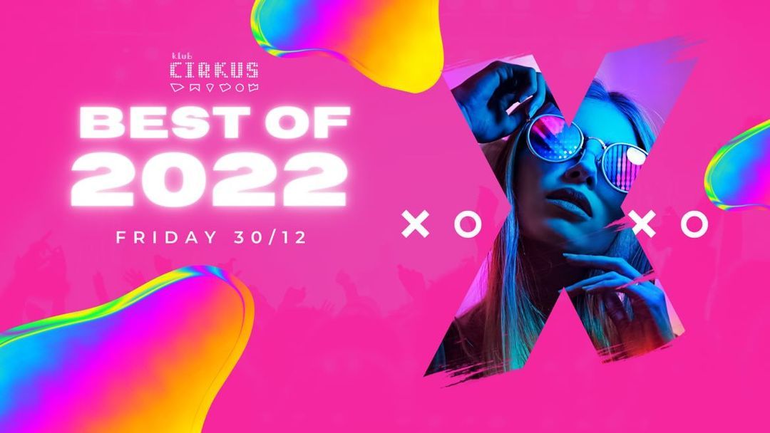 Best of 2022- The Ultimate Cirkus Yearmix