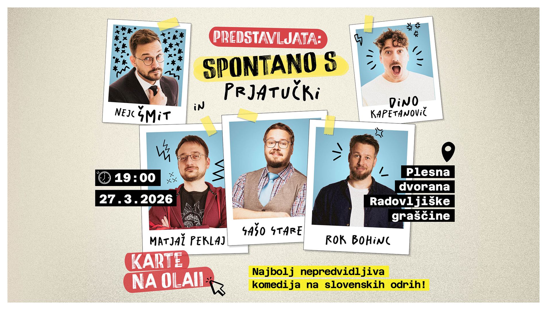 SPONTANO s: Prjatučki (Sašo Stare, Rok Bohinc, Matjaž Peklaj ter Nejc Šmit in Dino Kapetanovič)
