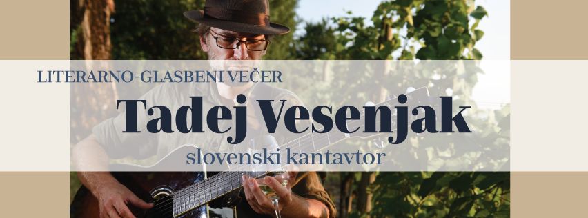 Literarno-glasbeni večer: Tadej Vesenjak