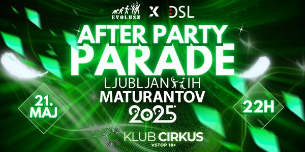 URADNI AFTER  PARTY PARADE LJUBLJANSKIH MATURANTOV