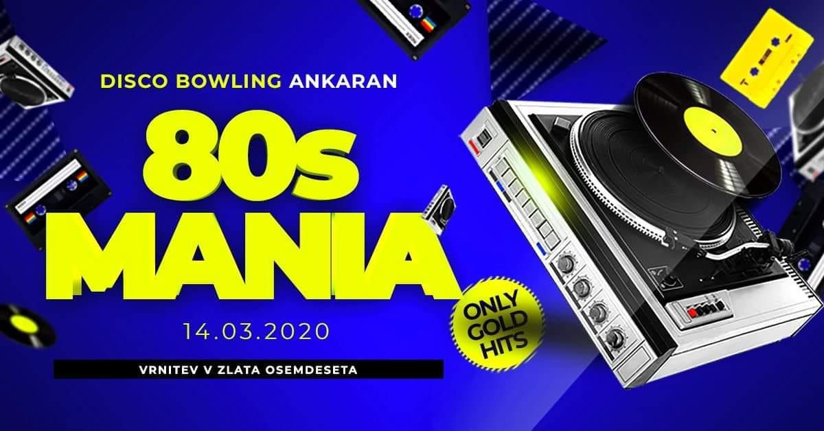 80s Mania / Back to 80s / Adria Ankaran / 14.03