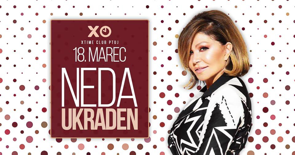 NEDA UKRADEN - Petek 18. marec @Xtime Ptuj