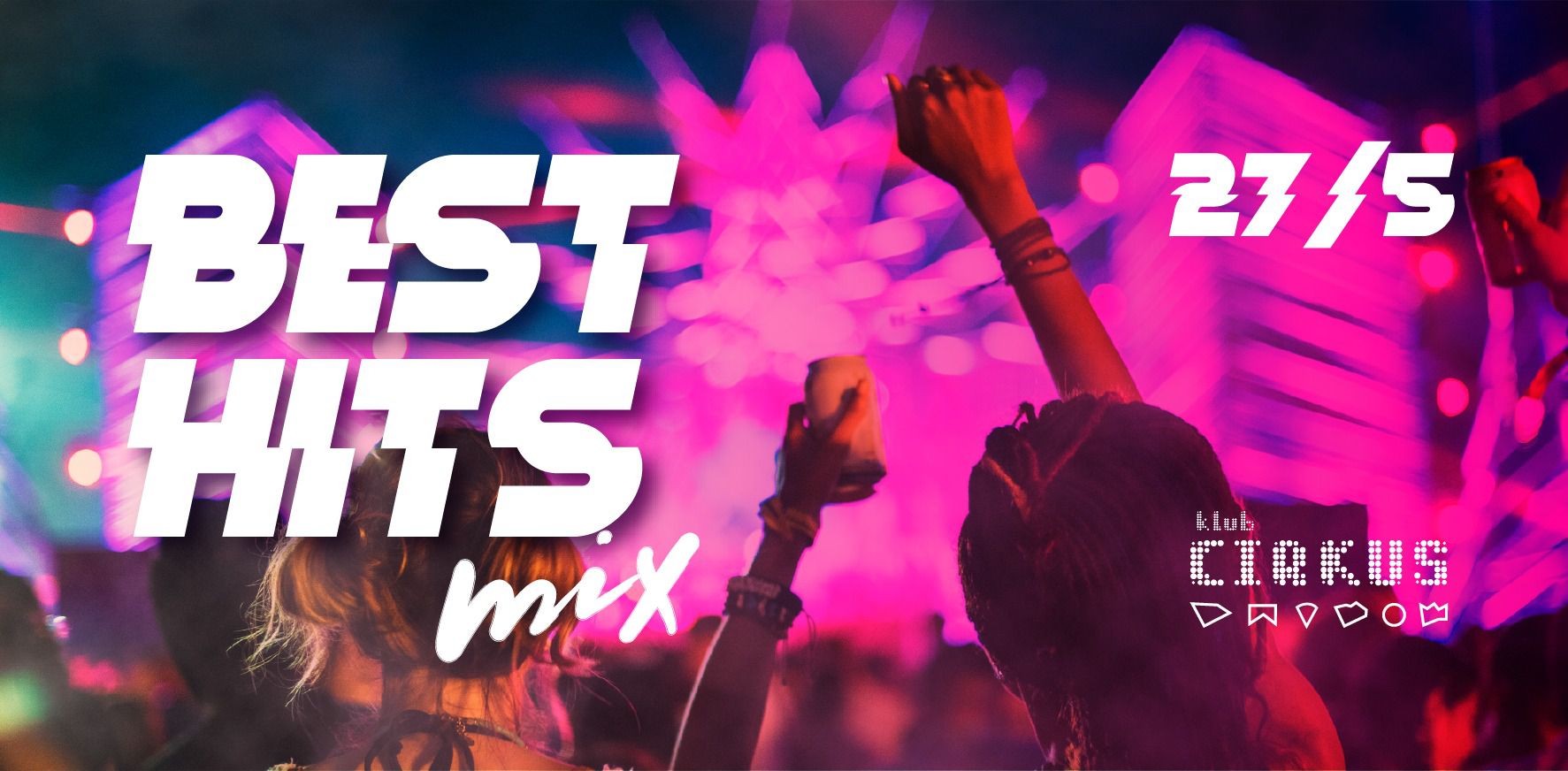 BEST HITS 27/05 Cirkus