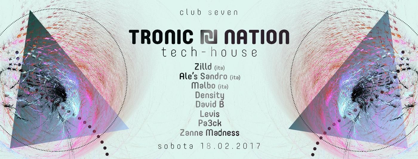 TRONIC NATION electronic event // 18.2.2017 ob 21h // Club SEVEN