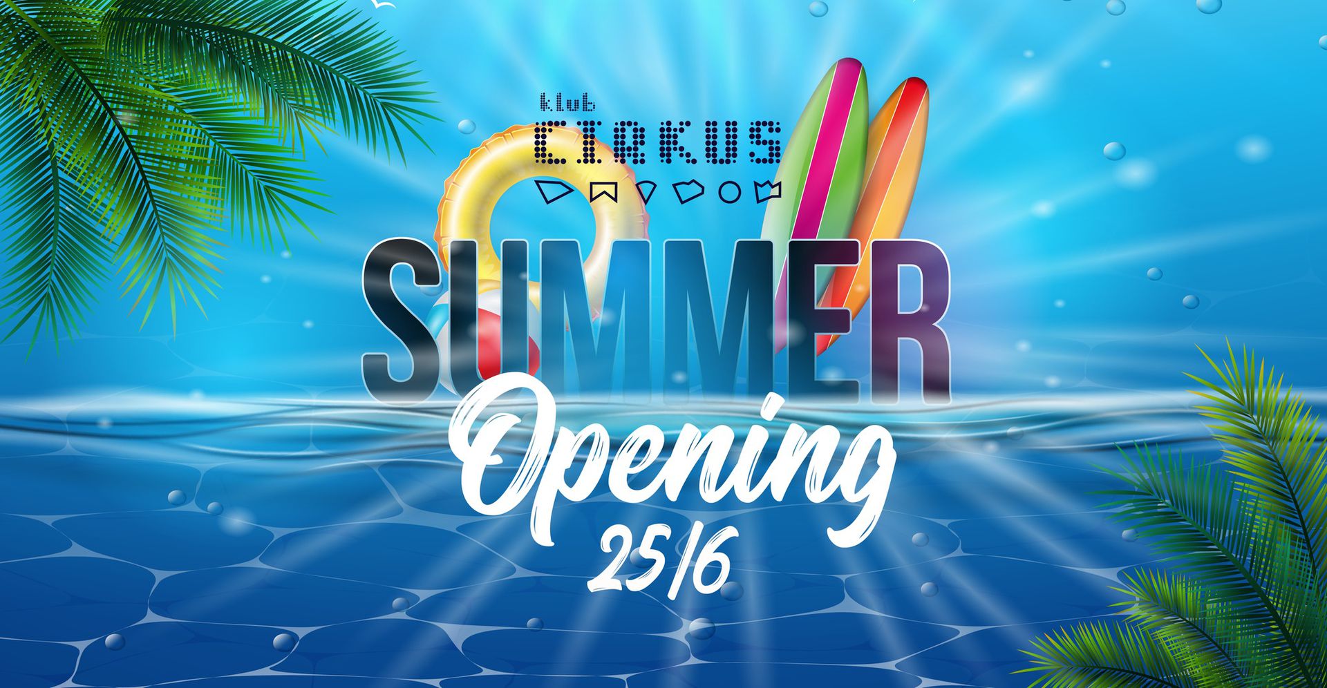 SUMMER OPENING 25/06