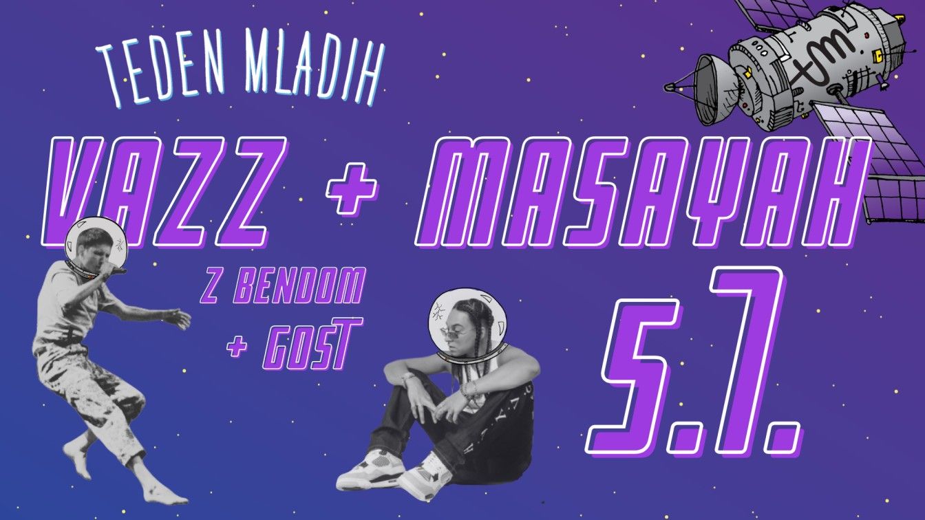VAZZ (live) & MASAYAH + Blaž Mencinger v Kranju - Teden mladih