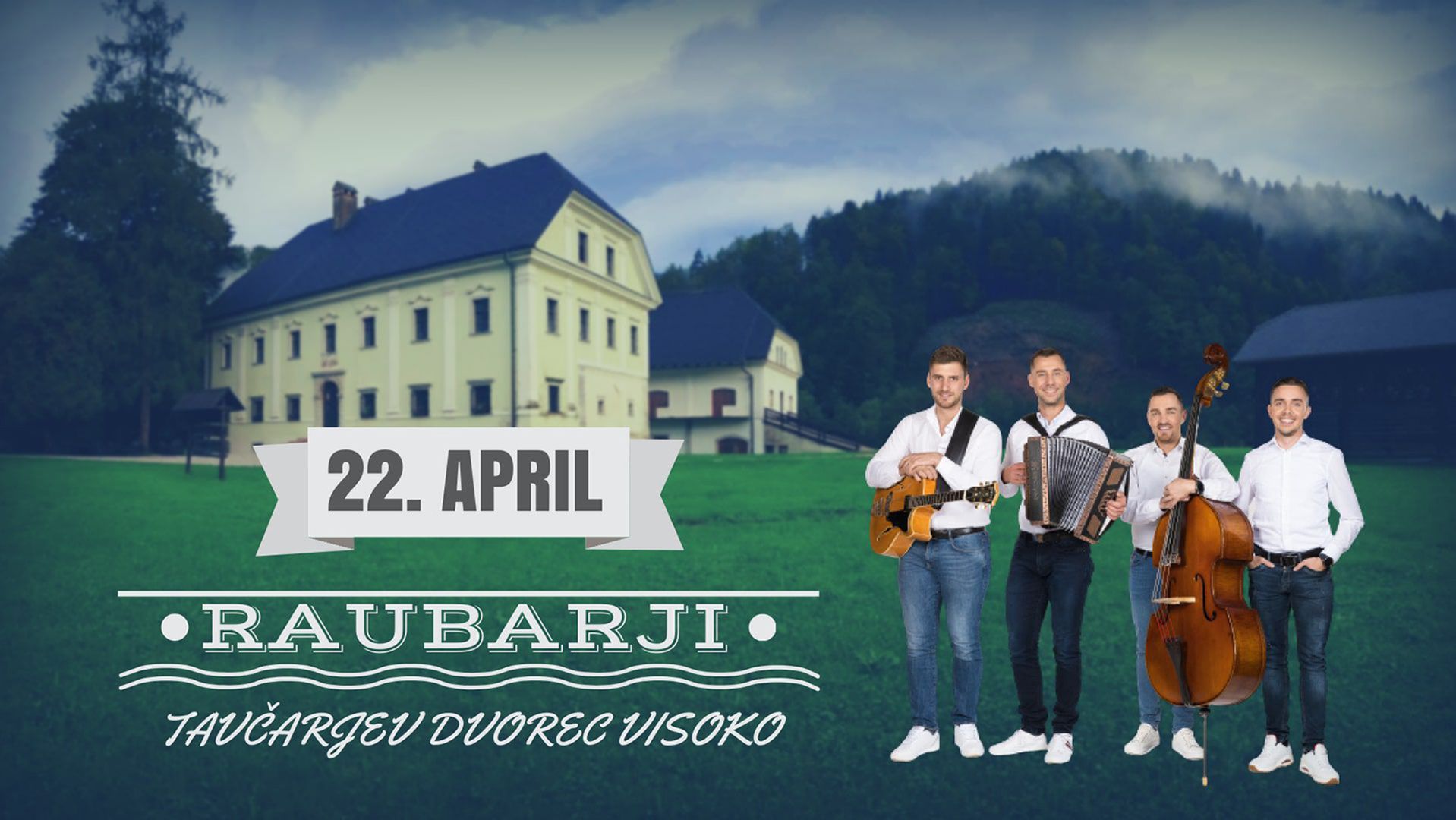 RAUBARJI // 22.04 // Tavčarjev dvorec Visoko