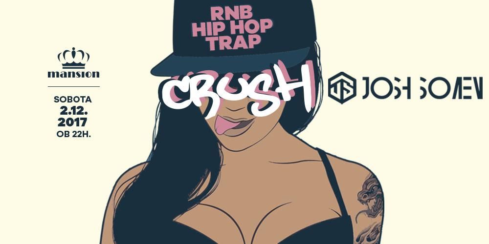 Crush w. Josh Somen I RnB I HipHop I Trap
