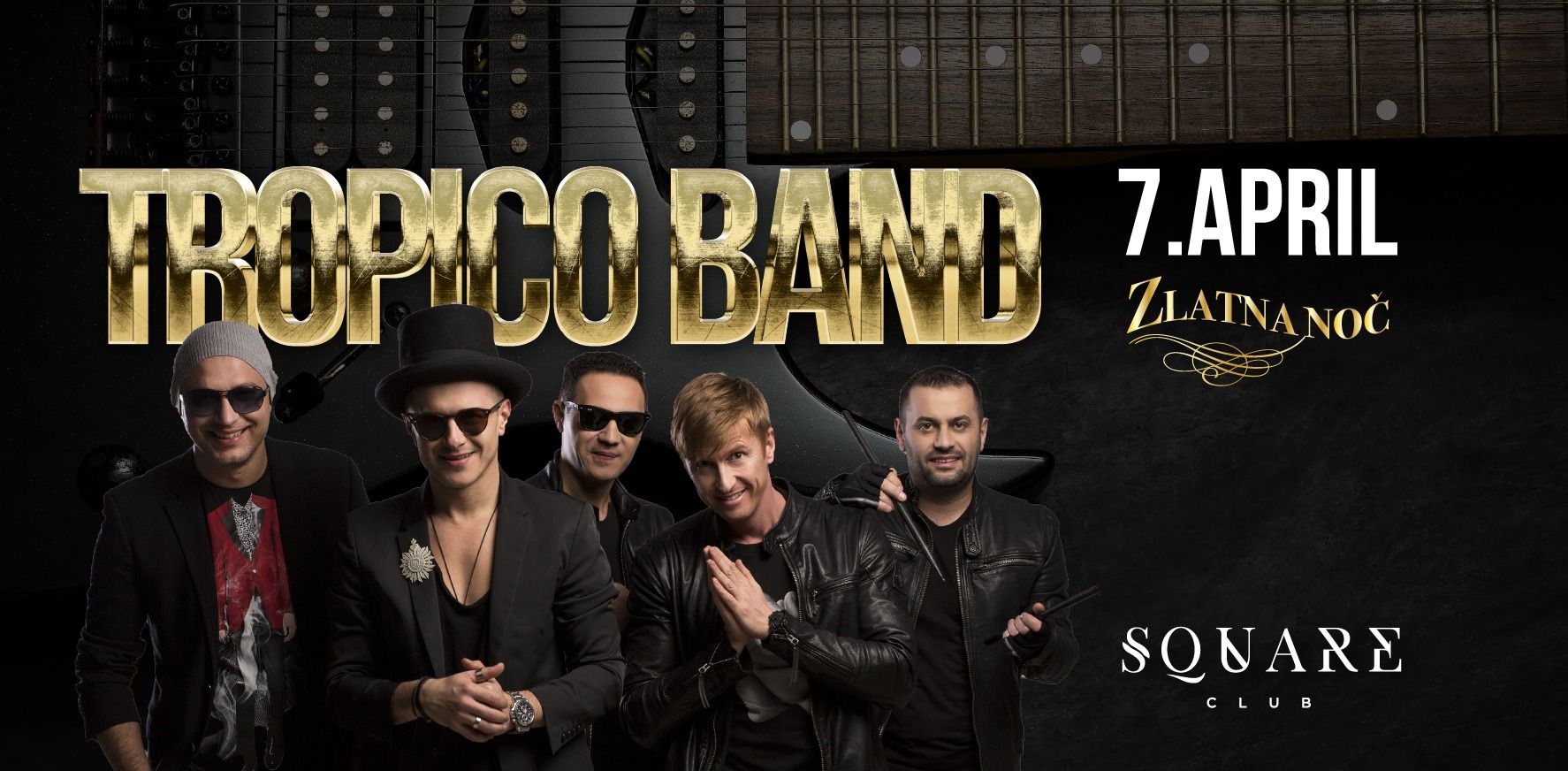 Zlatna Noč z Tropico Bandom / 7.4.