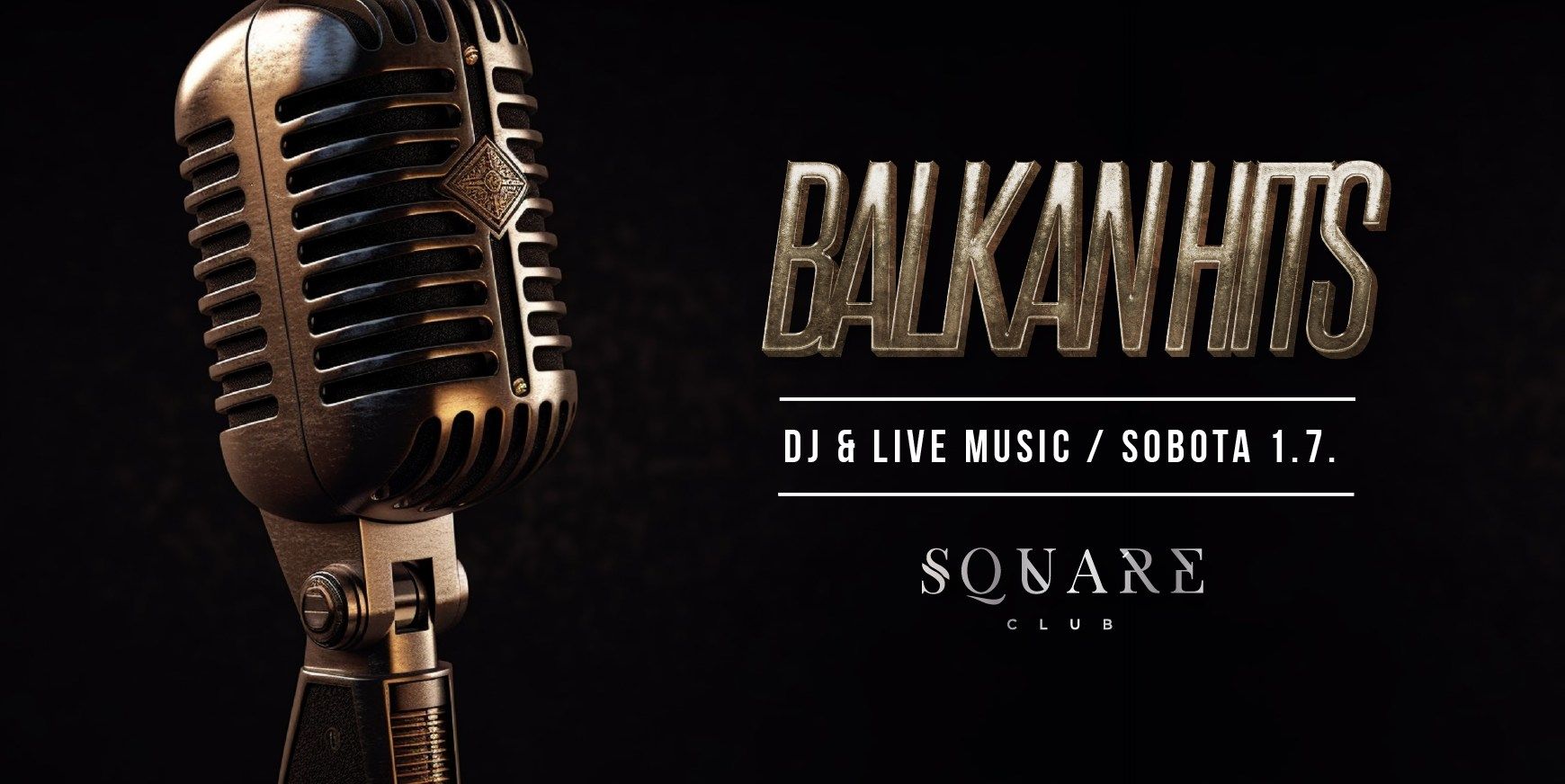 Balkan Hits Live / Sobota 1.7.