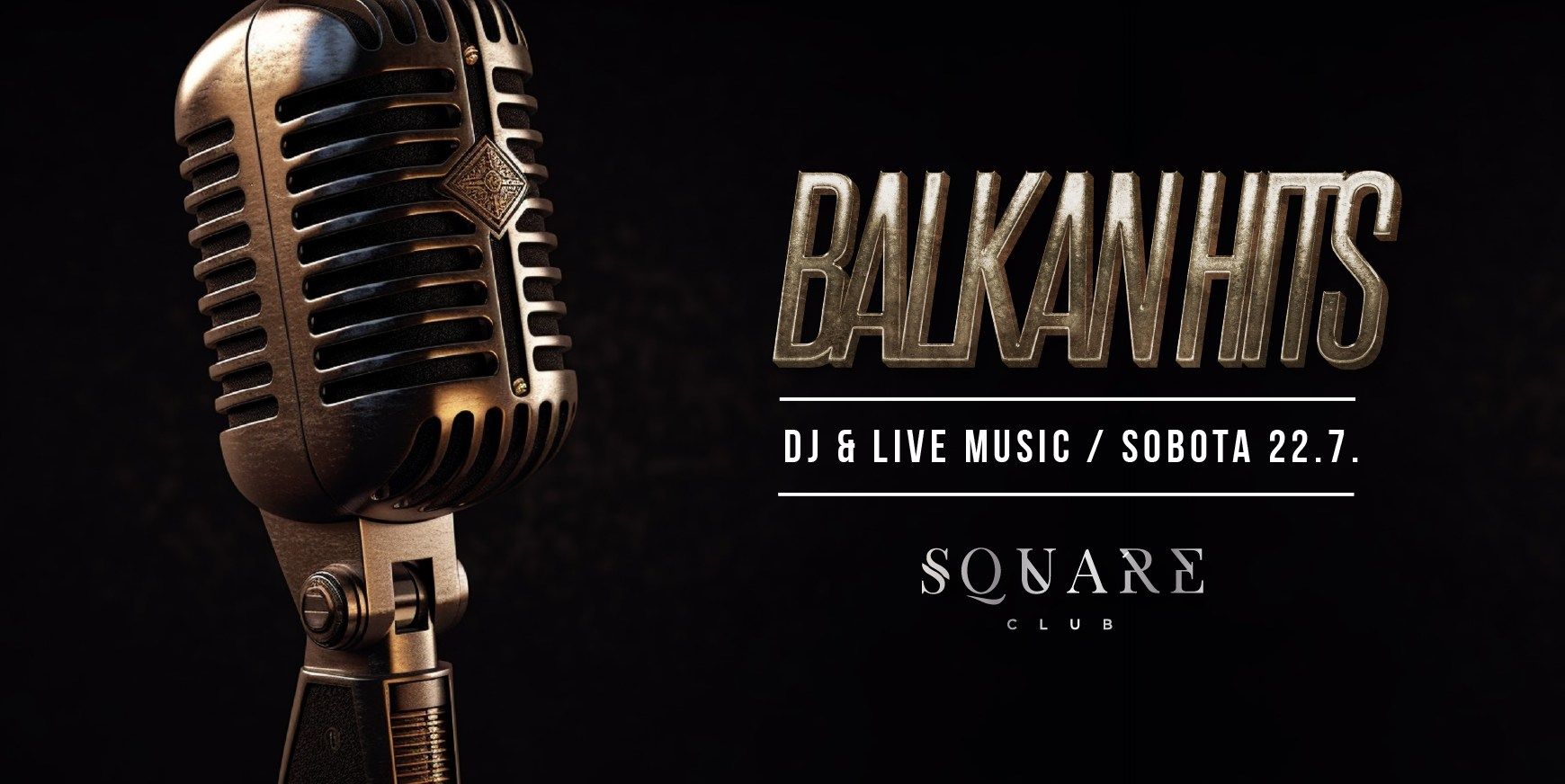 Balkan Hits Live / Sobota 22.7.