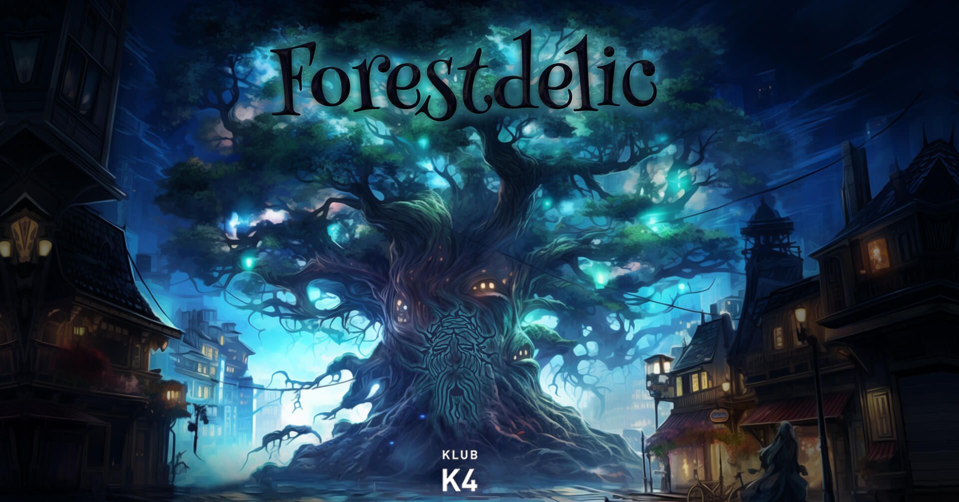 Forestdelic Label Night @K4 - Vol.4