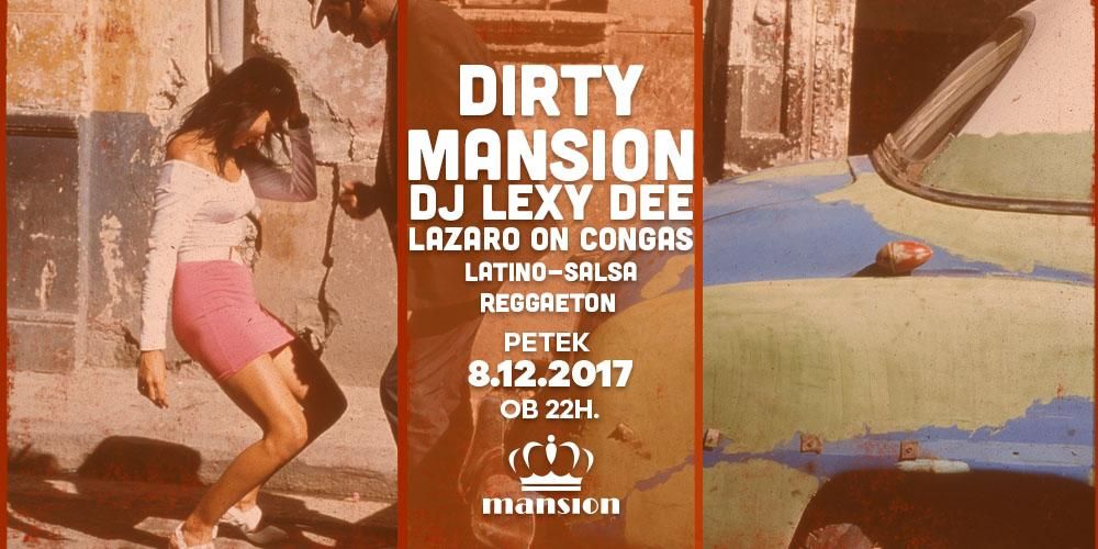Dirty Mansion I Dj Lexy Dee I Lazaro on congas