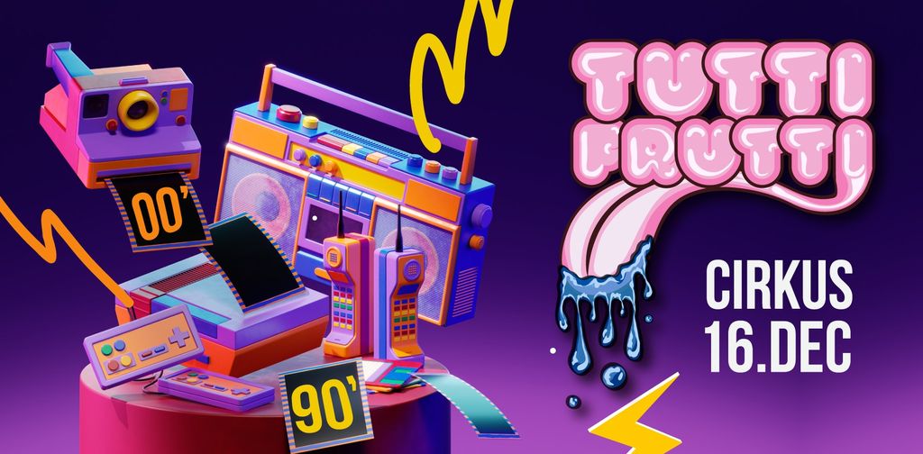 TUTTI FRUTTI: 90s & 00s Hits