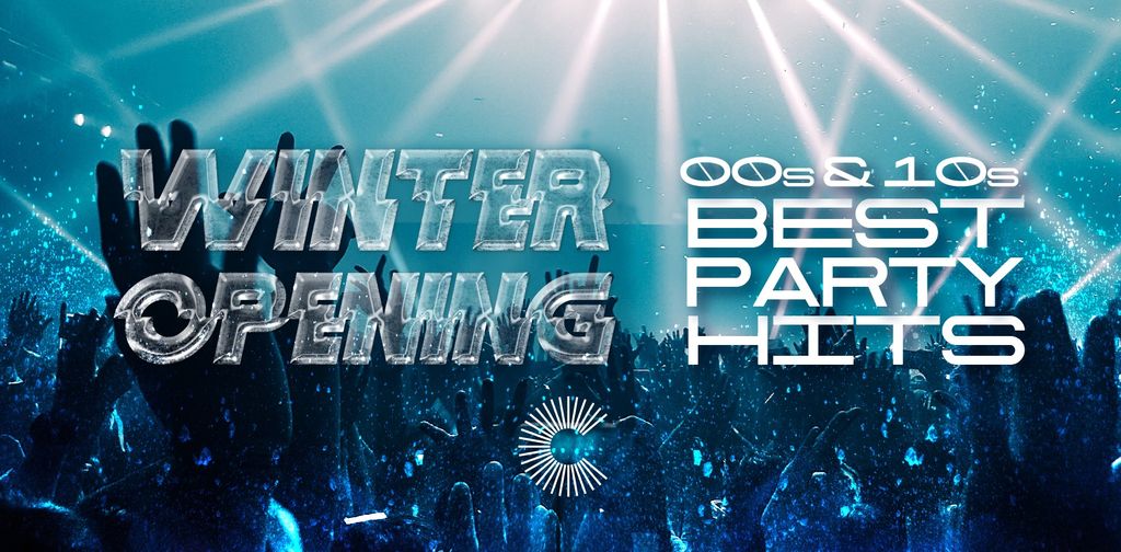 WINTER OPENING Best Party Hits 8/12