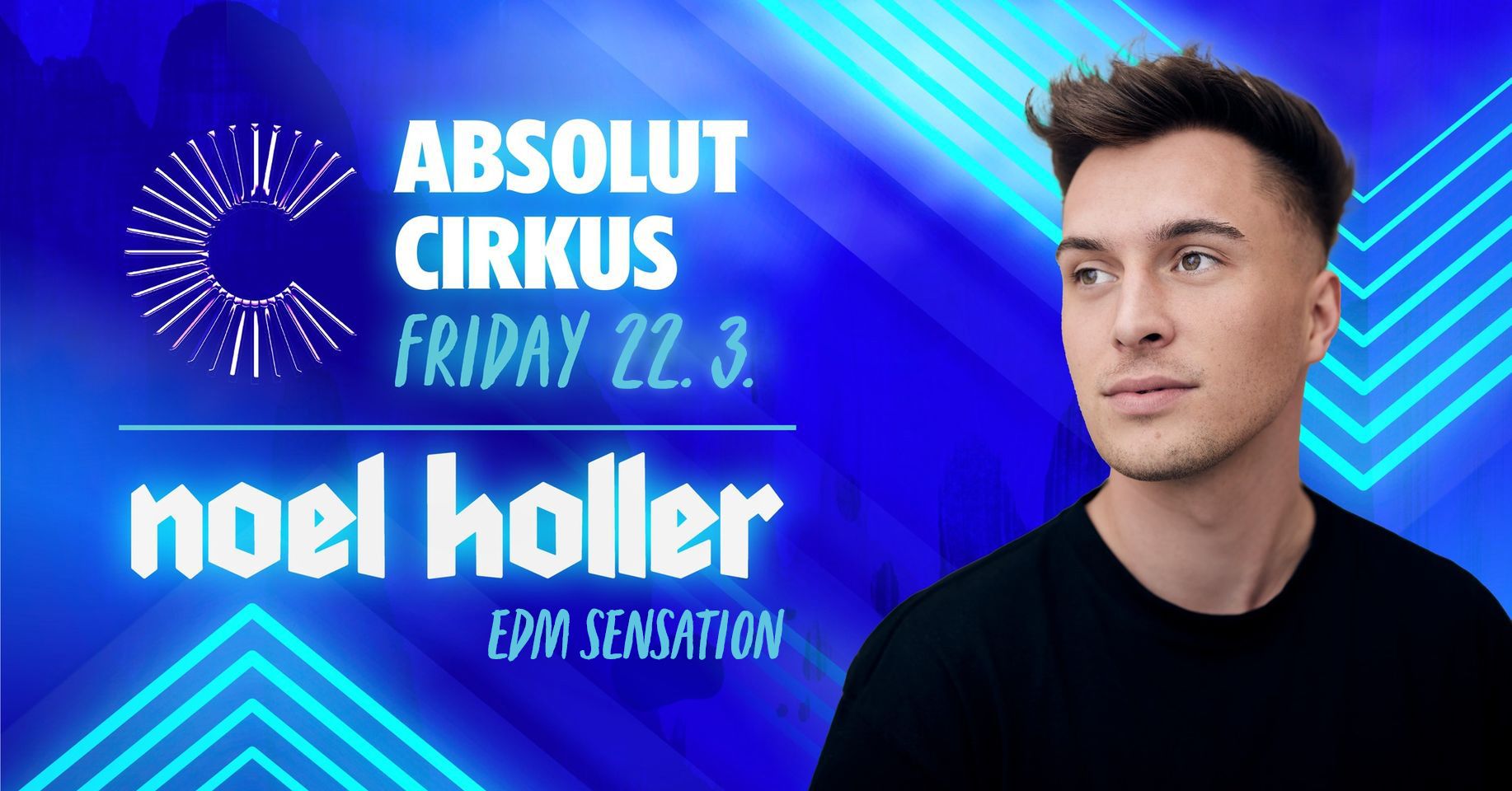 Cirkus presents Noel Holler 22/03
