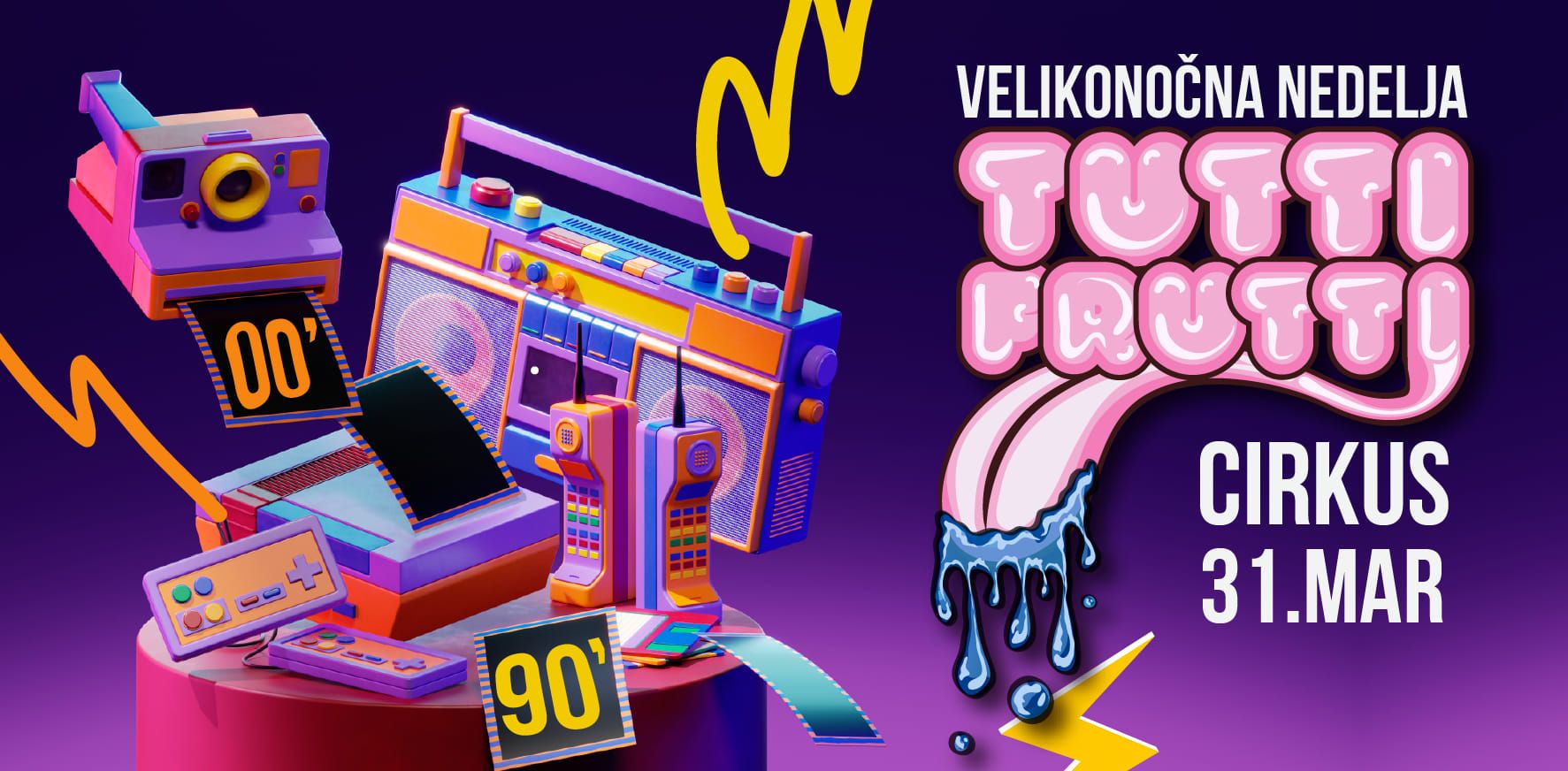 VELIKONOČNI TUTTI FRUTTI: 90s & 00s Hits