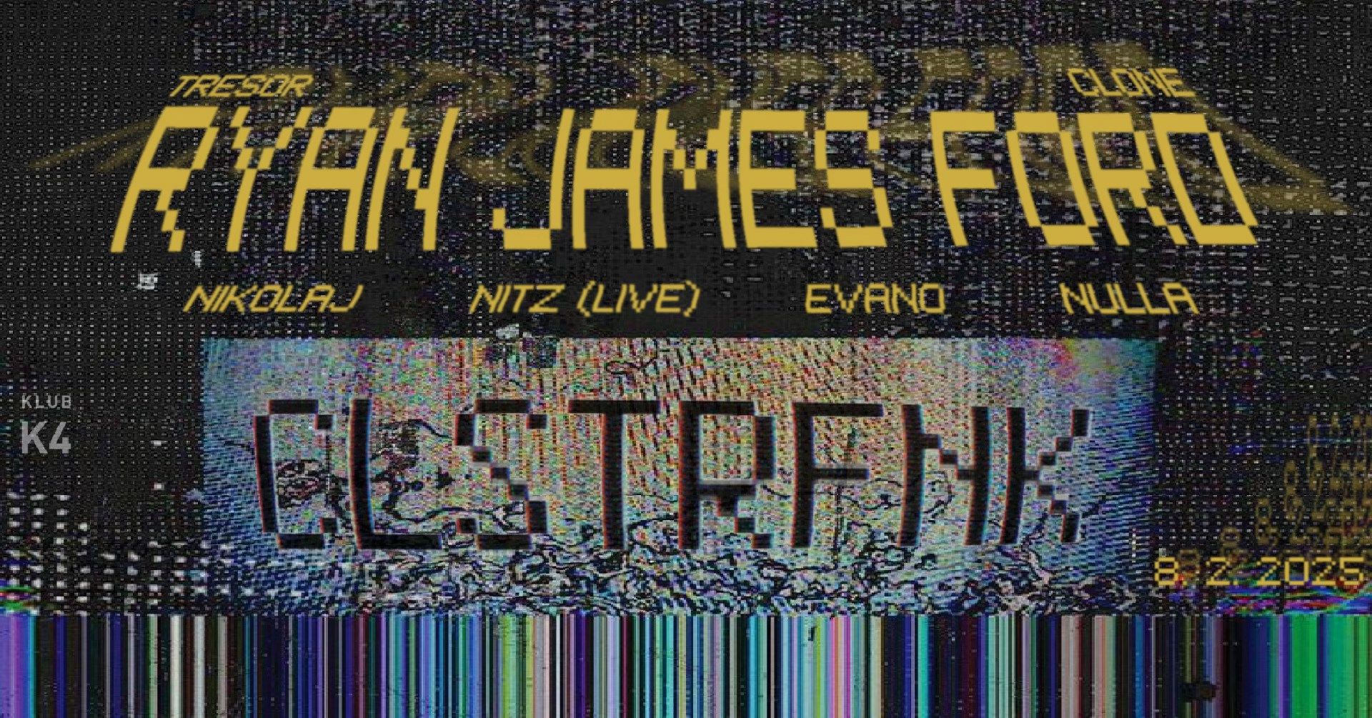K4 x CLSTRFNK w/ Ryan James Ford (Tresor, Clone, CAN)