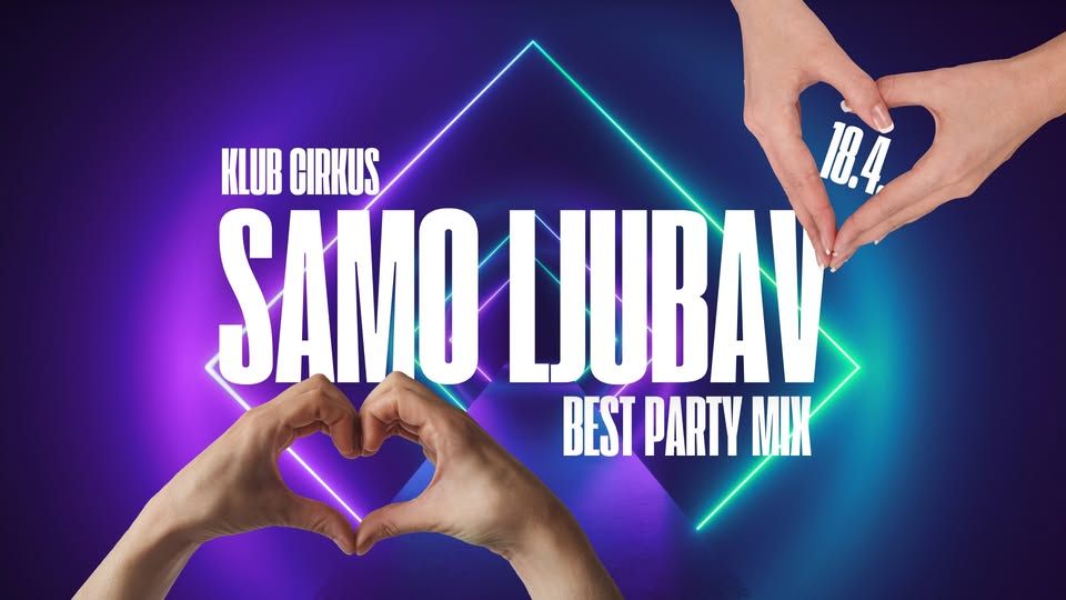 SAMO LJUBAV Velikonočni žur študentov 18.04