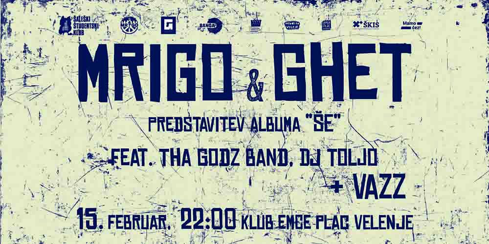 Mrigo&Ghet f. Tha Godz&nbsp;+ Vazz, DJ Toljo // Predstavitev albuma "ŠE"