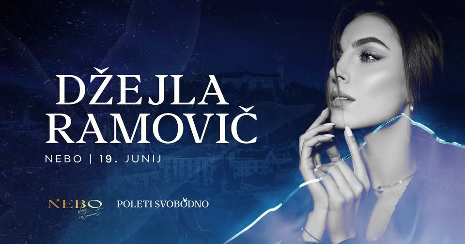 DŽEJLA RAMOVIČ gre v Nebo