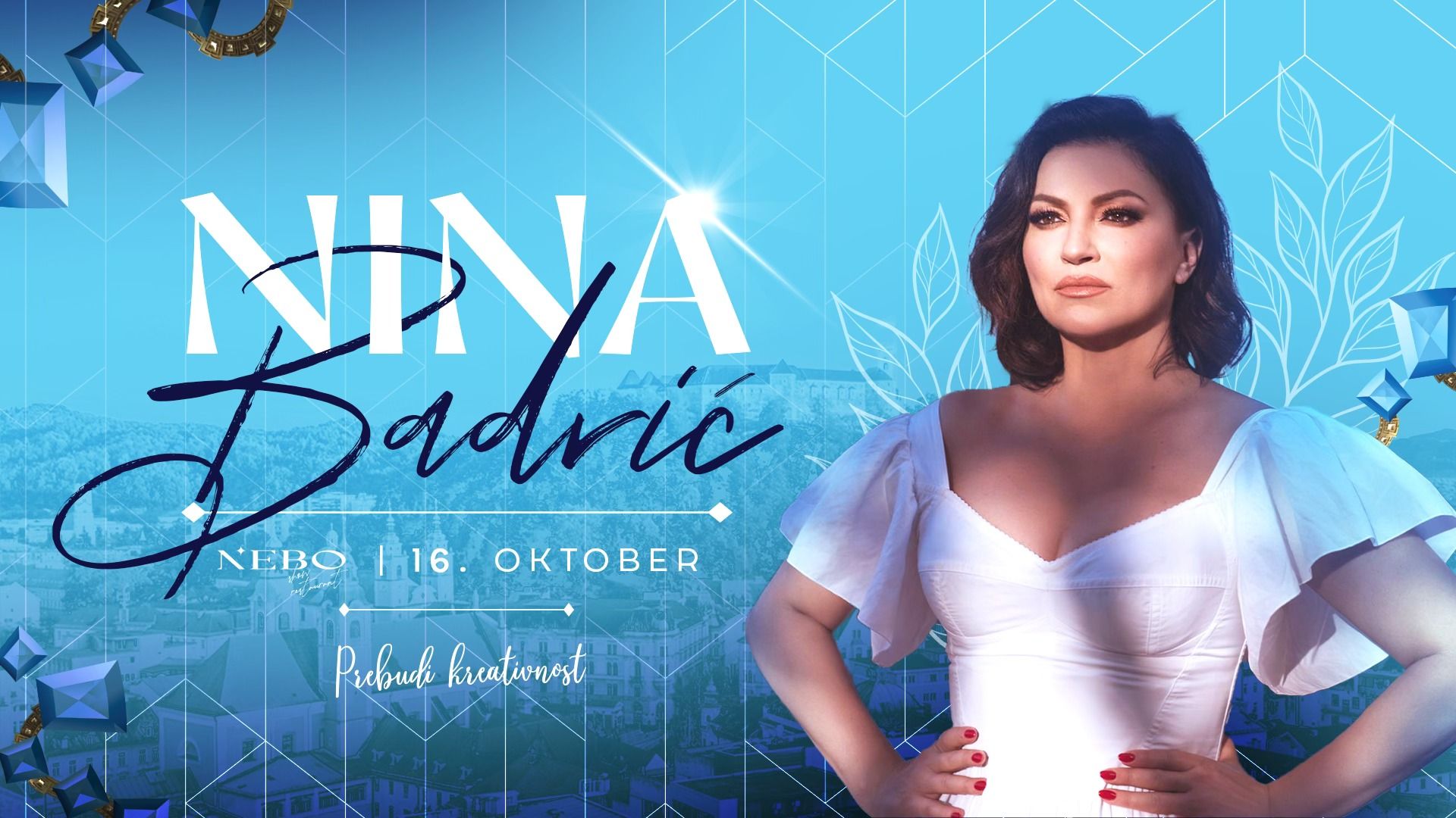 Nina Badrić gre v Nebo / 16.10.