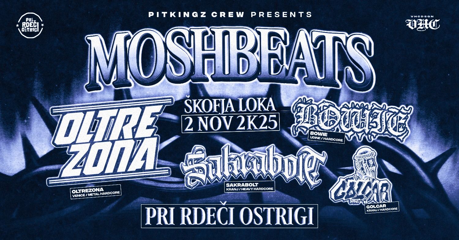MOSHBEATS OltreZona | Bowie | Sakrabolt | Golcar