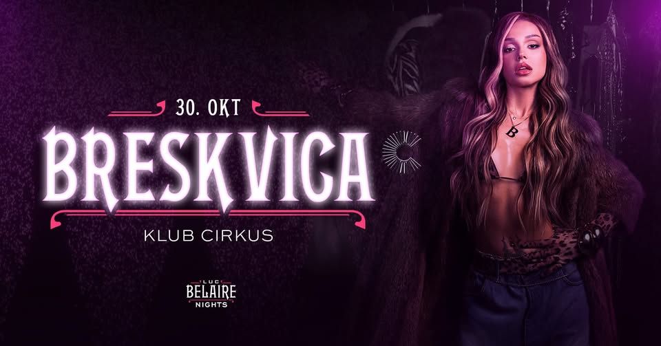 BELAIRE presents BRESKVICA 30/10