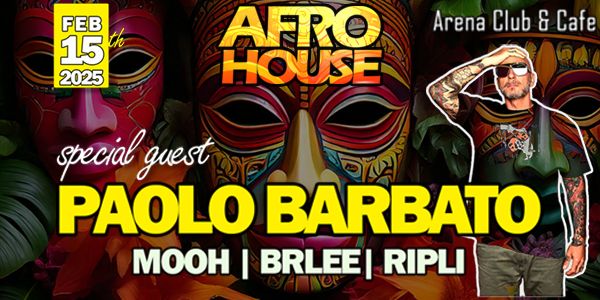 🥁AFRO HOUSE 🥁 W/ Paolo Barbato, Mooh, Brlee @ ARENA KLUB CELJE