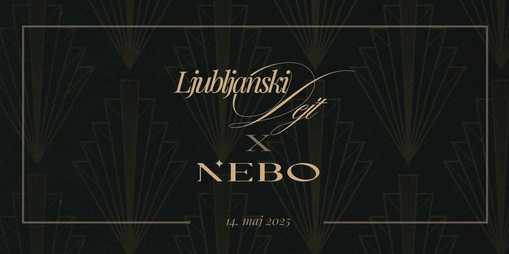 Ljubljanski Dejt x NEBO