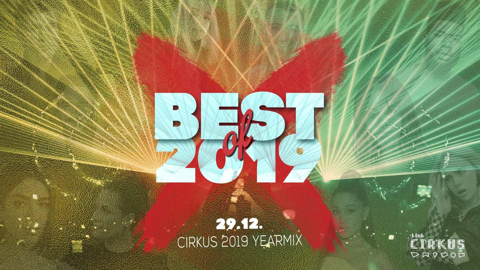 Best of 2019 - The Ultimate Cirkus Yearmix