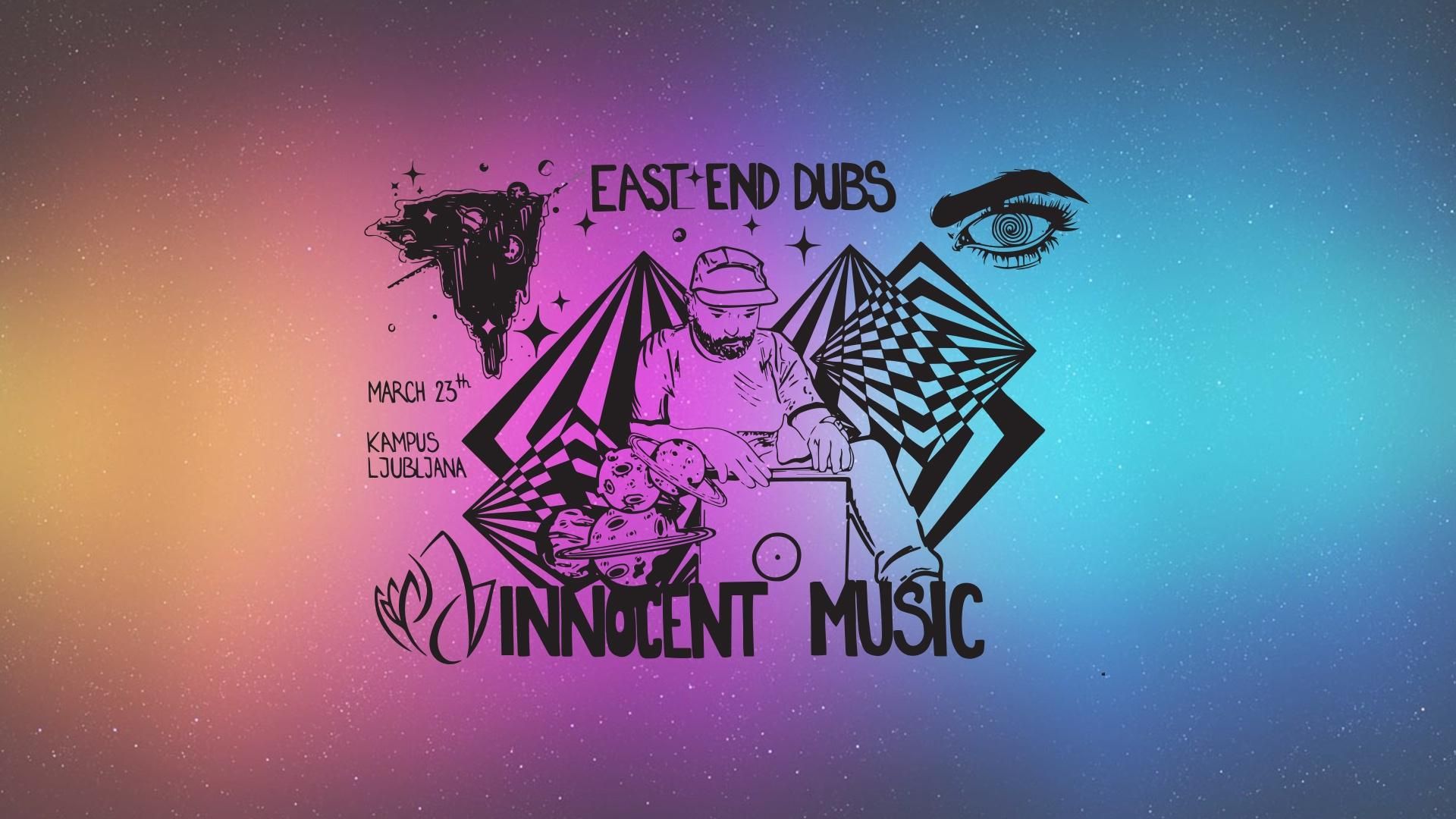 Innocent Music Showcase with East End Dubs (Eastenderz, InFuse / U.K.)
