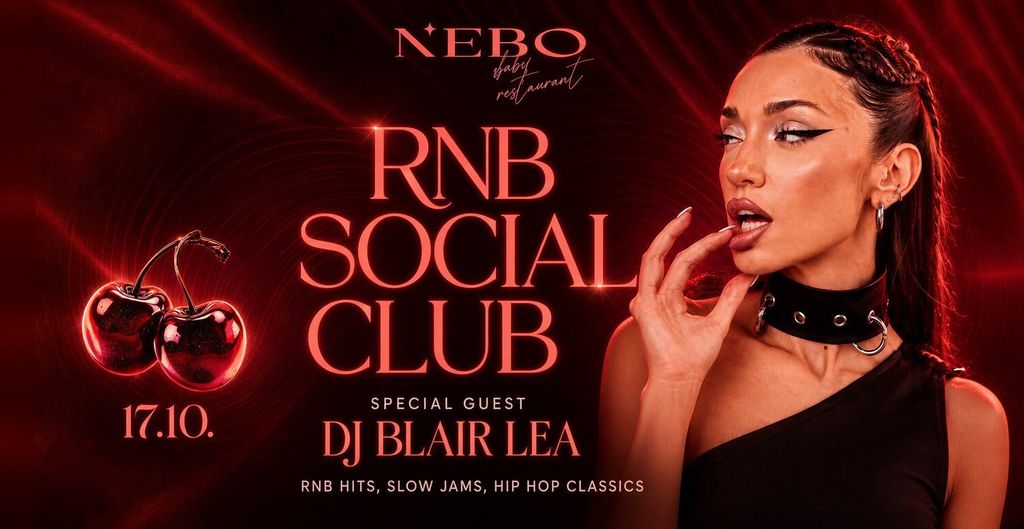 🍒 RNB SOCIAL CLUB @ NEBO 🍒