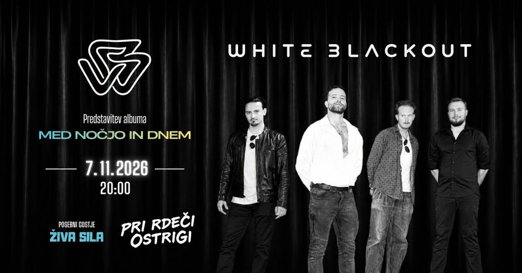 White Blackout + Živa Sila - Pri Rdeči Ostrigi, Škofja Loka