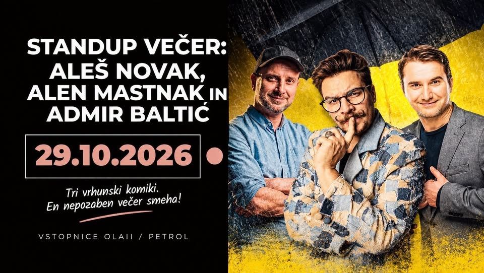 STANDUP VEČER v Stražišču - ALEŠ NOVAK, ALEN MASTNAK in ADMIR BALTIĆ