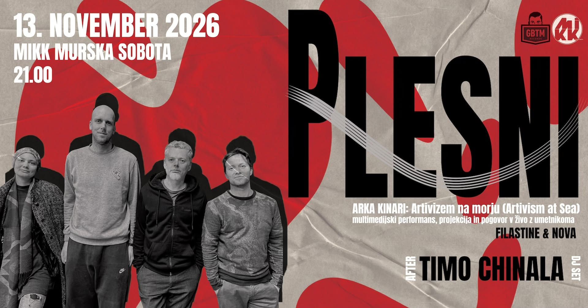 Koncert: PLESNI (SI) + multimedijski performans ARKA KINARI + DJ set TIMO CHINALA (SI)