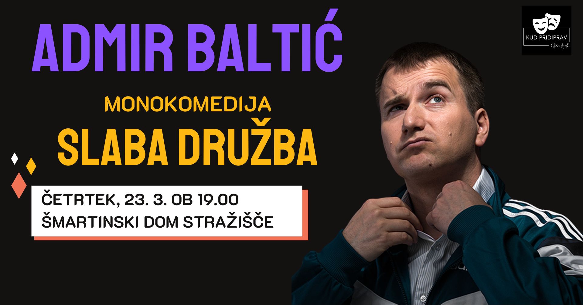 Admir Baltić: Monokomedija Slaba družba