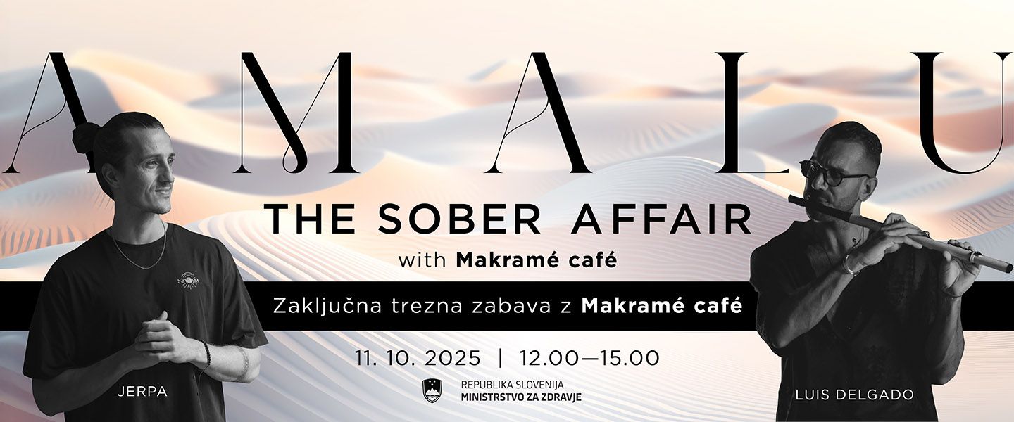 Amalu -  The Sober Affair w Makramé café (trezna zabava - zaključek poletne afere)