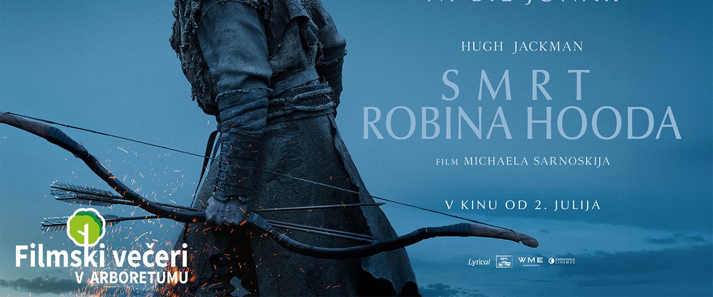 SMRT ROBINA HOODA | Filmski večeri v Arboretumu