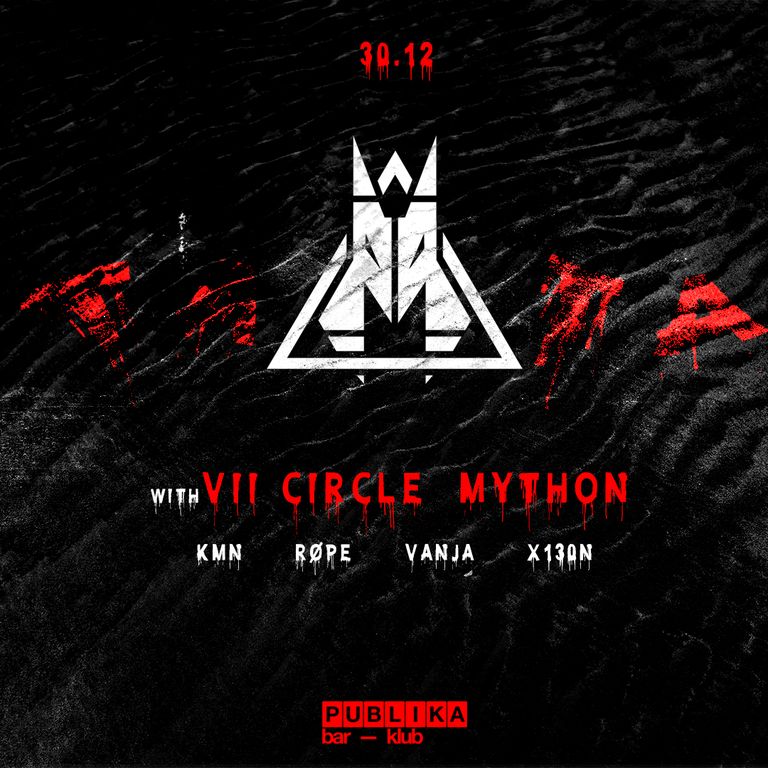 TA TA w/ VII Circle, Mython, X13ON, KMN, Vanja, Røpe