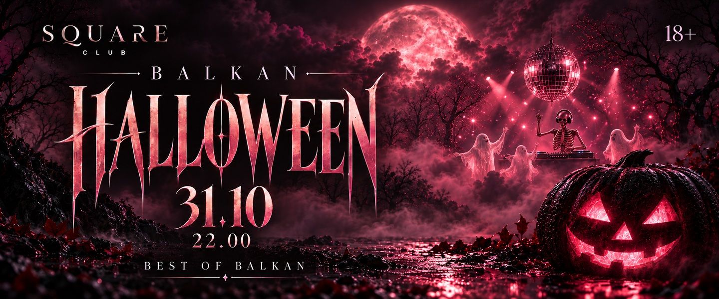 BALKAN HALLOWEEN / 31.10