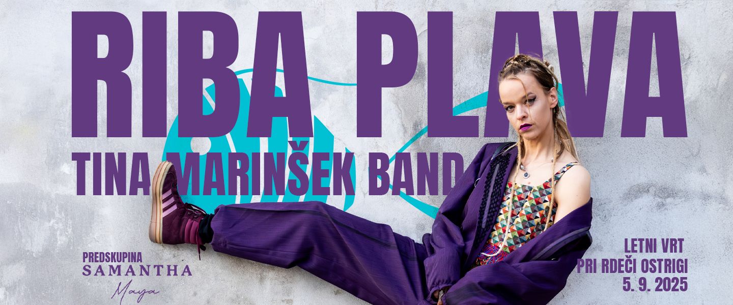 KONCERT: RIBA PLAVA (Tina Marinšek band) + SAMANTHA MAYA