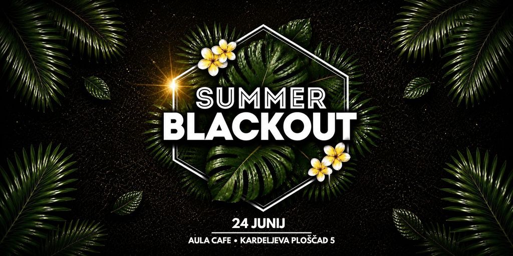 SUMMER BLACKOUT