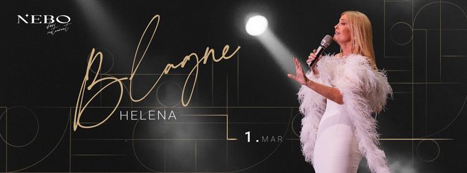 Helena Blagne gre v NEBO / 01.03