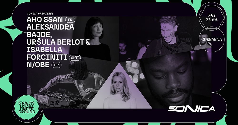SONICA premiere 2023: Aho Ssan, N/OBE, Berlot, Bajde, Forciniti