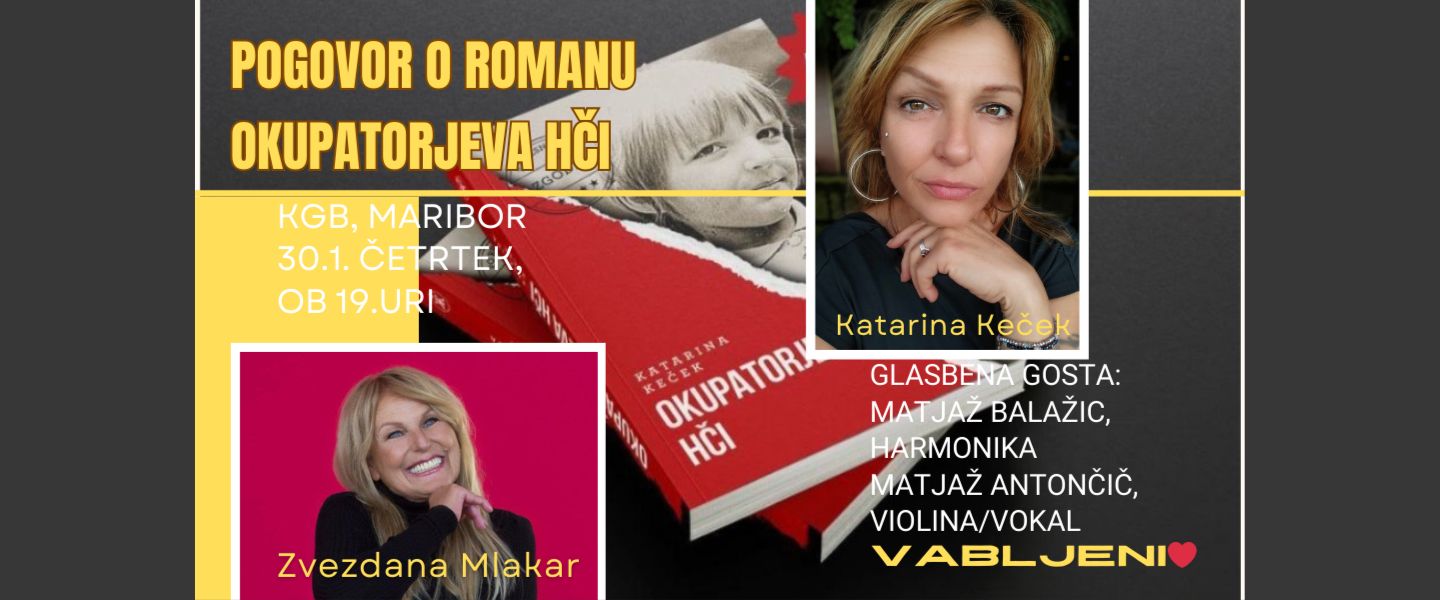 KGB - Predstavitev knjige OKUPATORJEVA HČI, Katarine Keček - GOSTJA: Zvezdana Mlakar